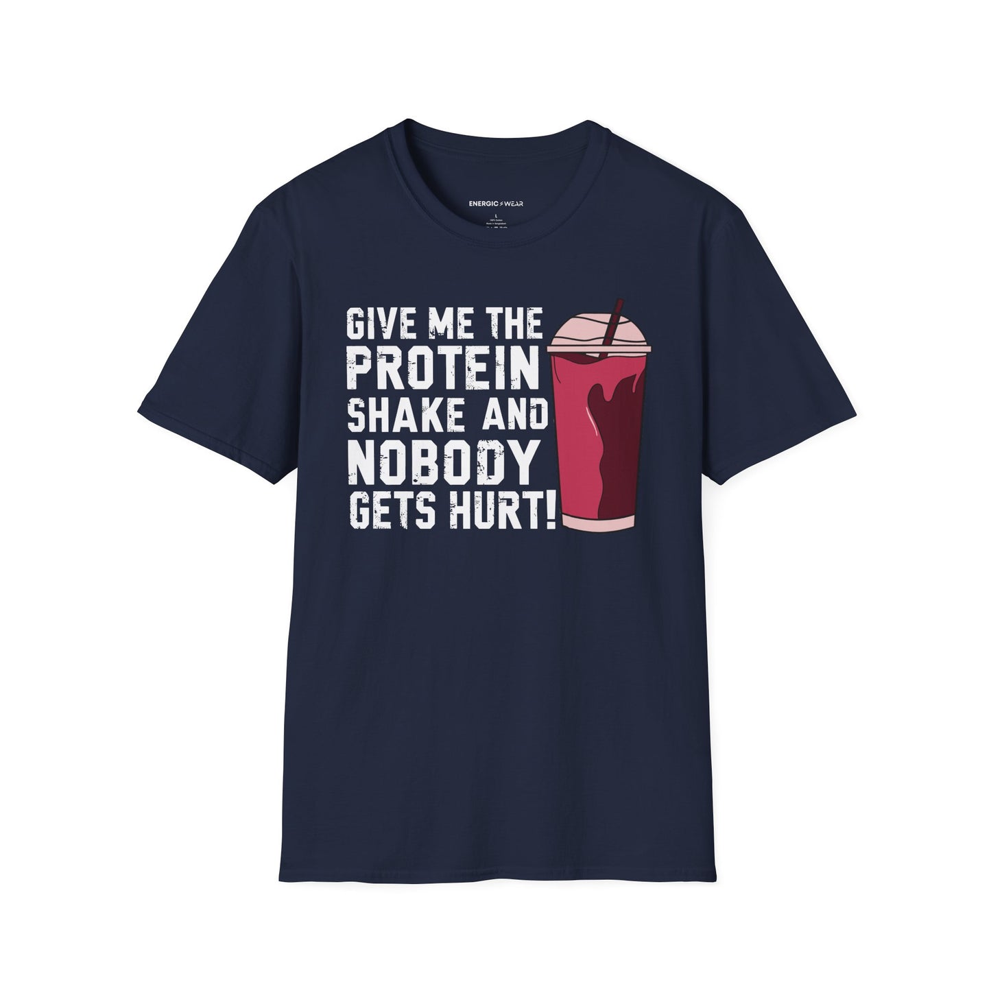 Give Me The Protein Shake And Nobody Gets Hurt! Funny Gym Tee