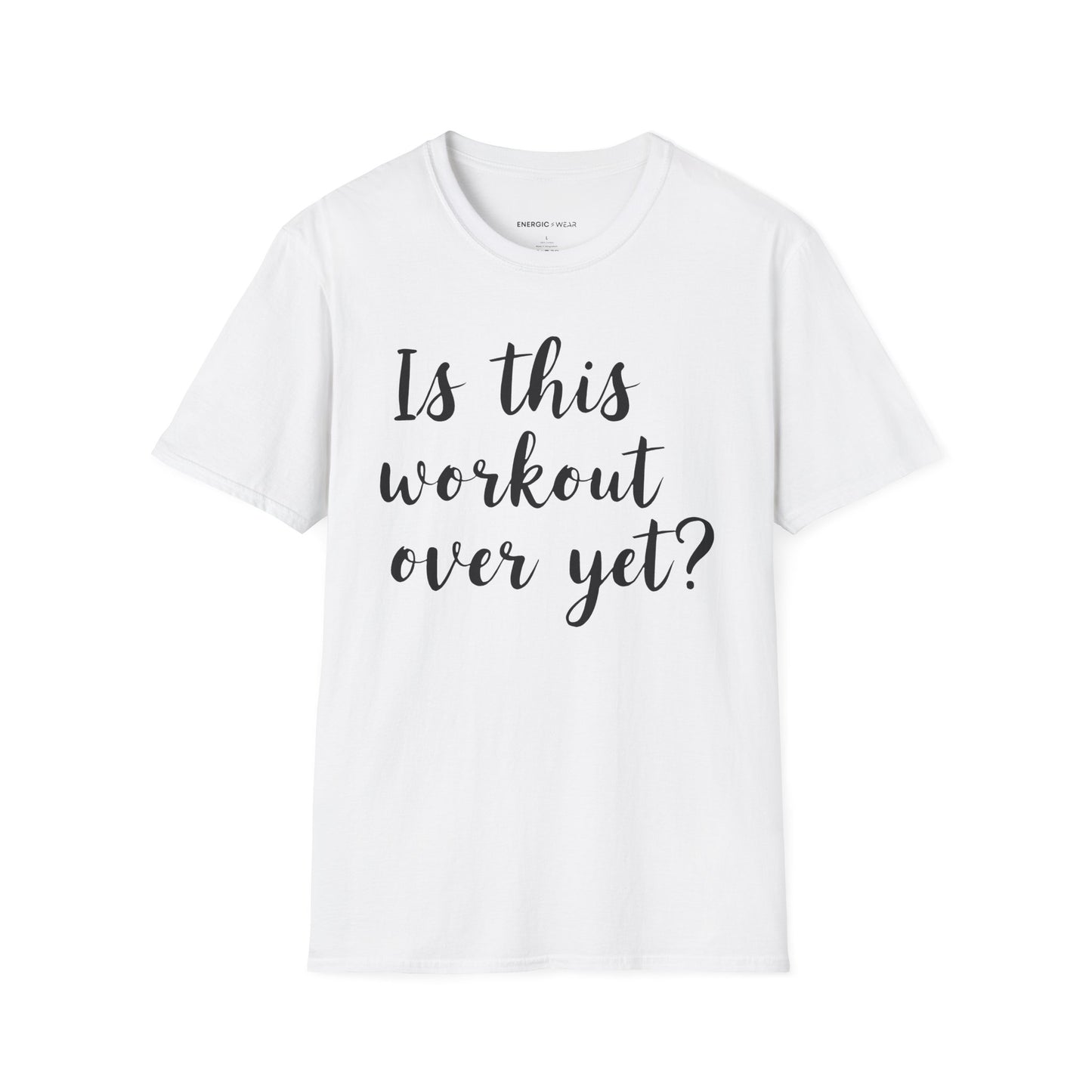 Is This Workout Over Yet! Funny Fitness Tee