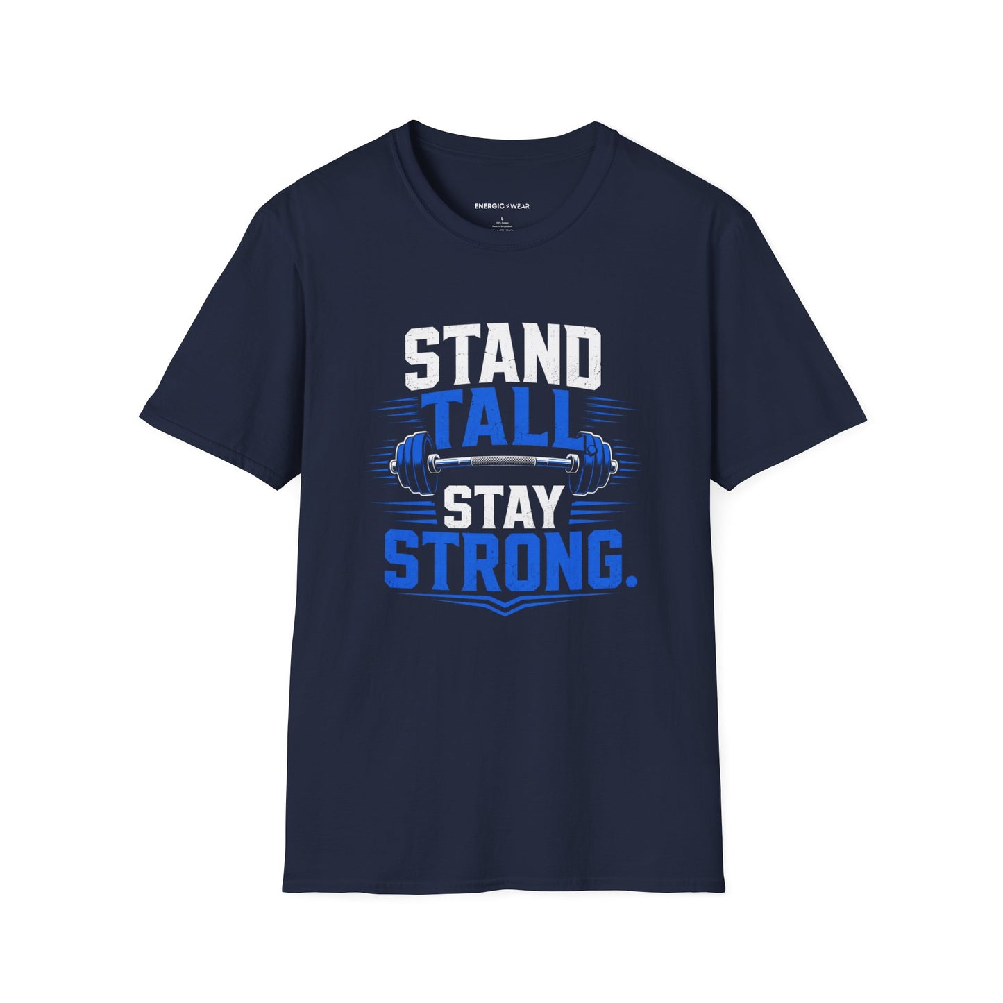 Stand Tall, Stay Strong T-Shirt