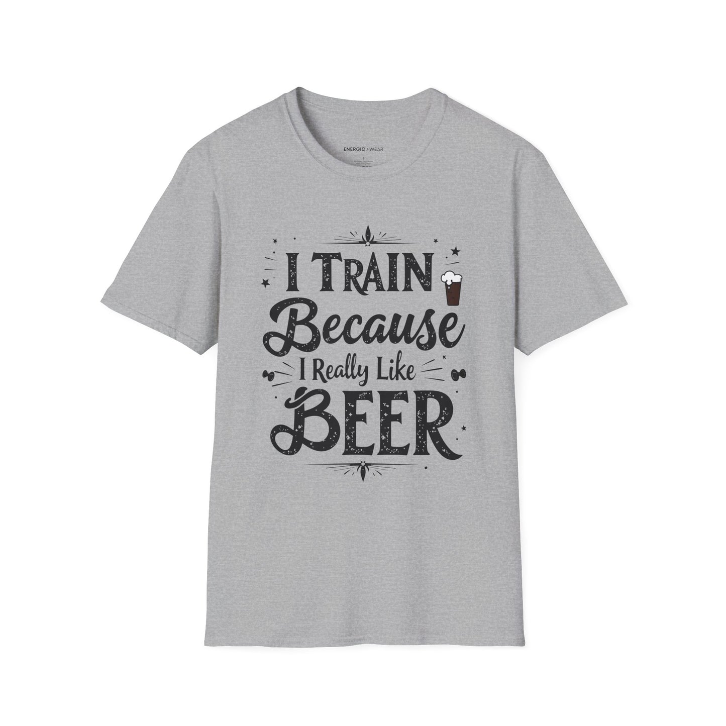 I Train BECAUSE I Really Like Beer! Funny Workout Shirt