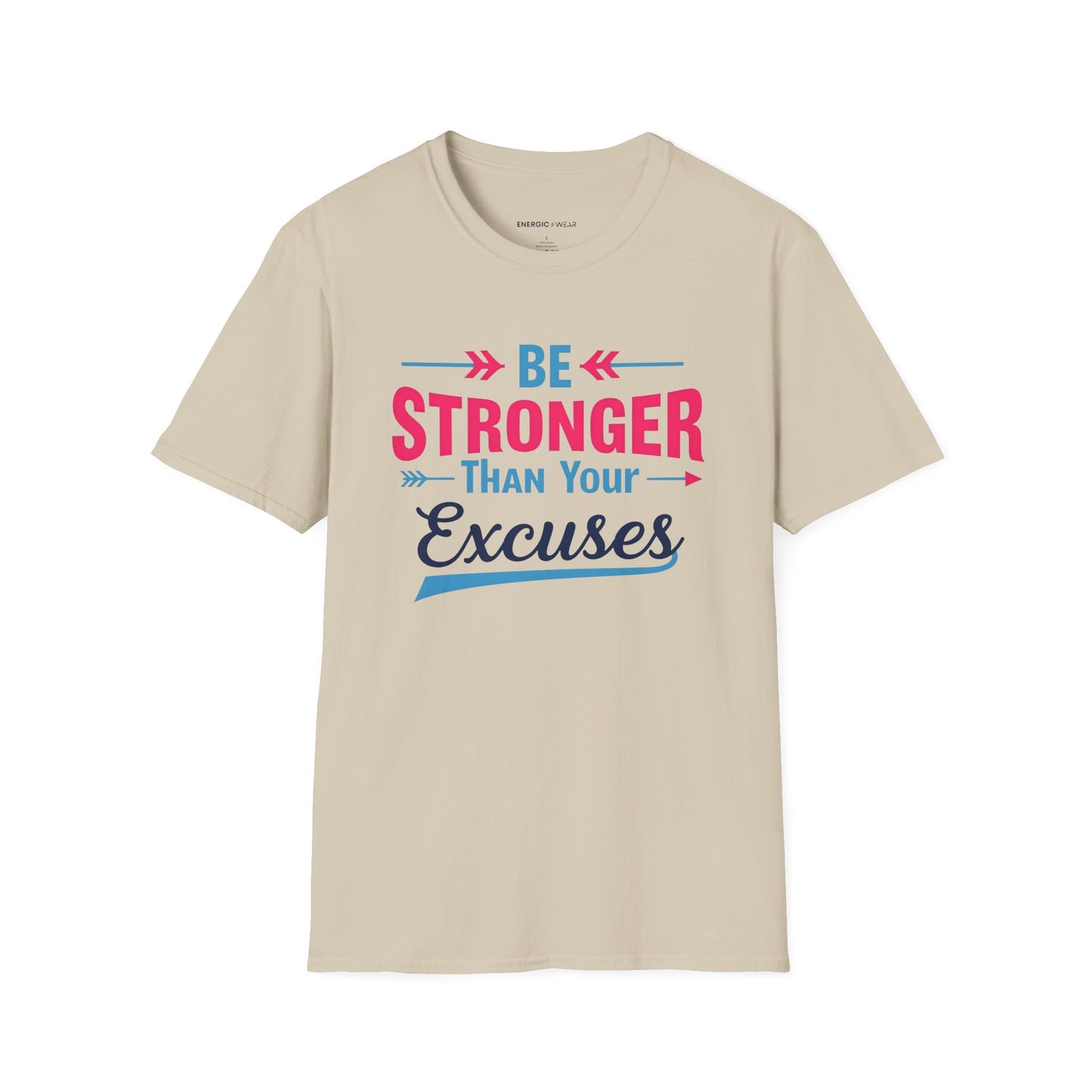 Be Stronger Than Your Excuses Tshirt - Motivation Tee