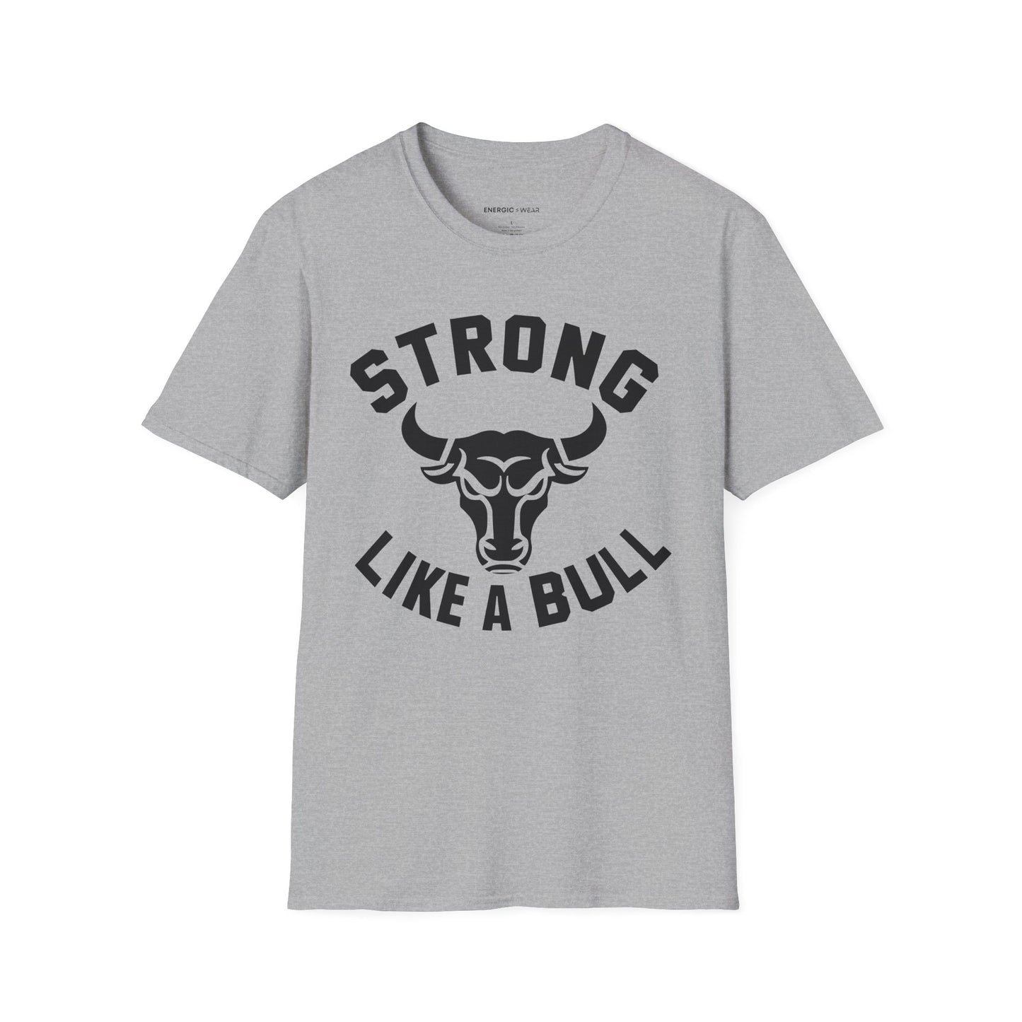 Strong Like A Bull! TShirt – Motivational Tee