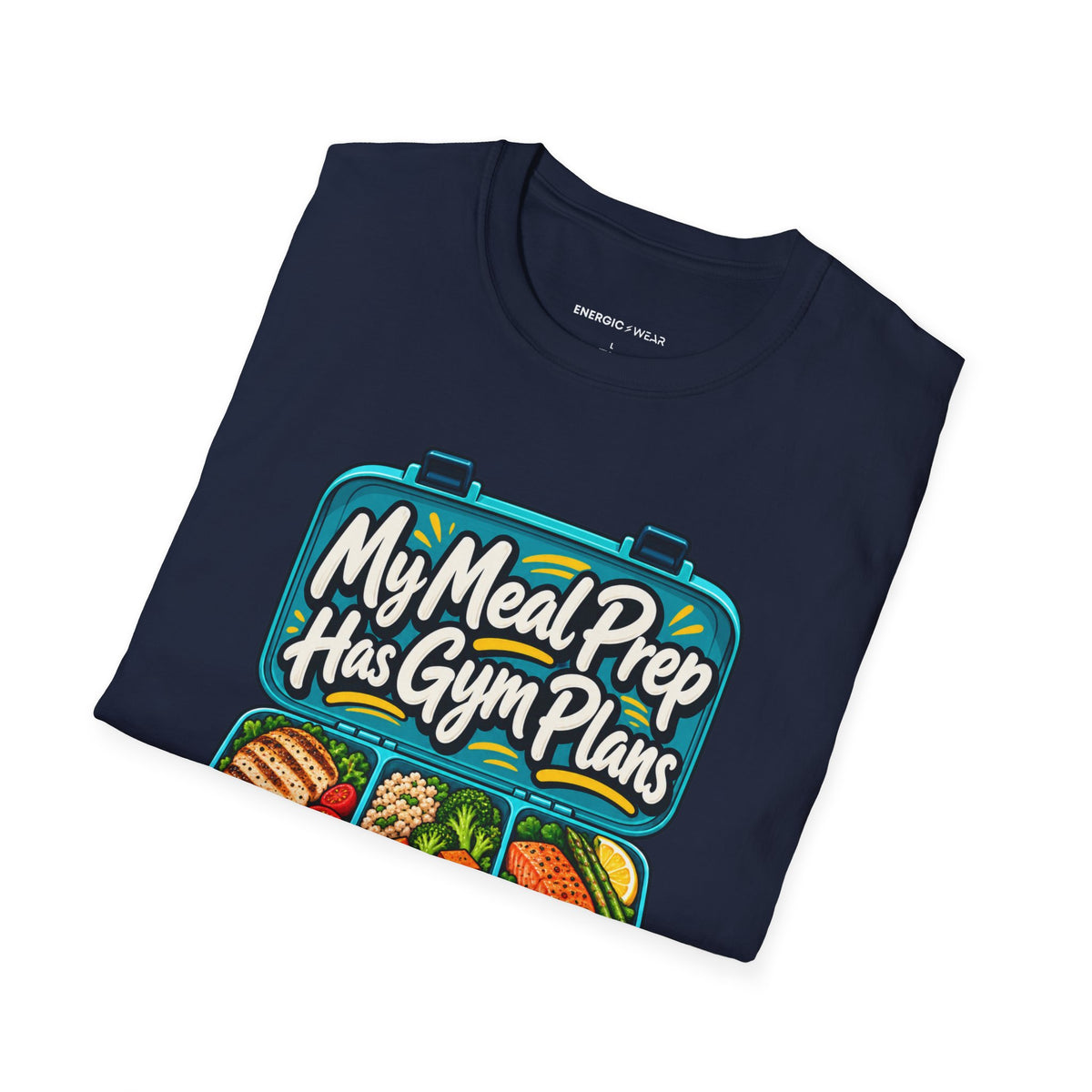 Graphic fitness T-shirt featuring the "My Meal Prep Has Gym Plans" design.