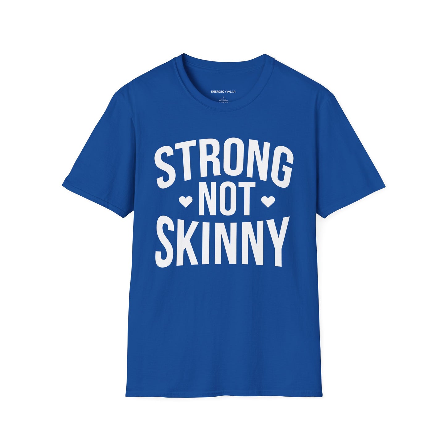 Strong Not Skinny! TShirt – Motivation Shirt