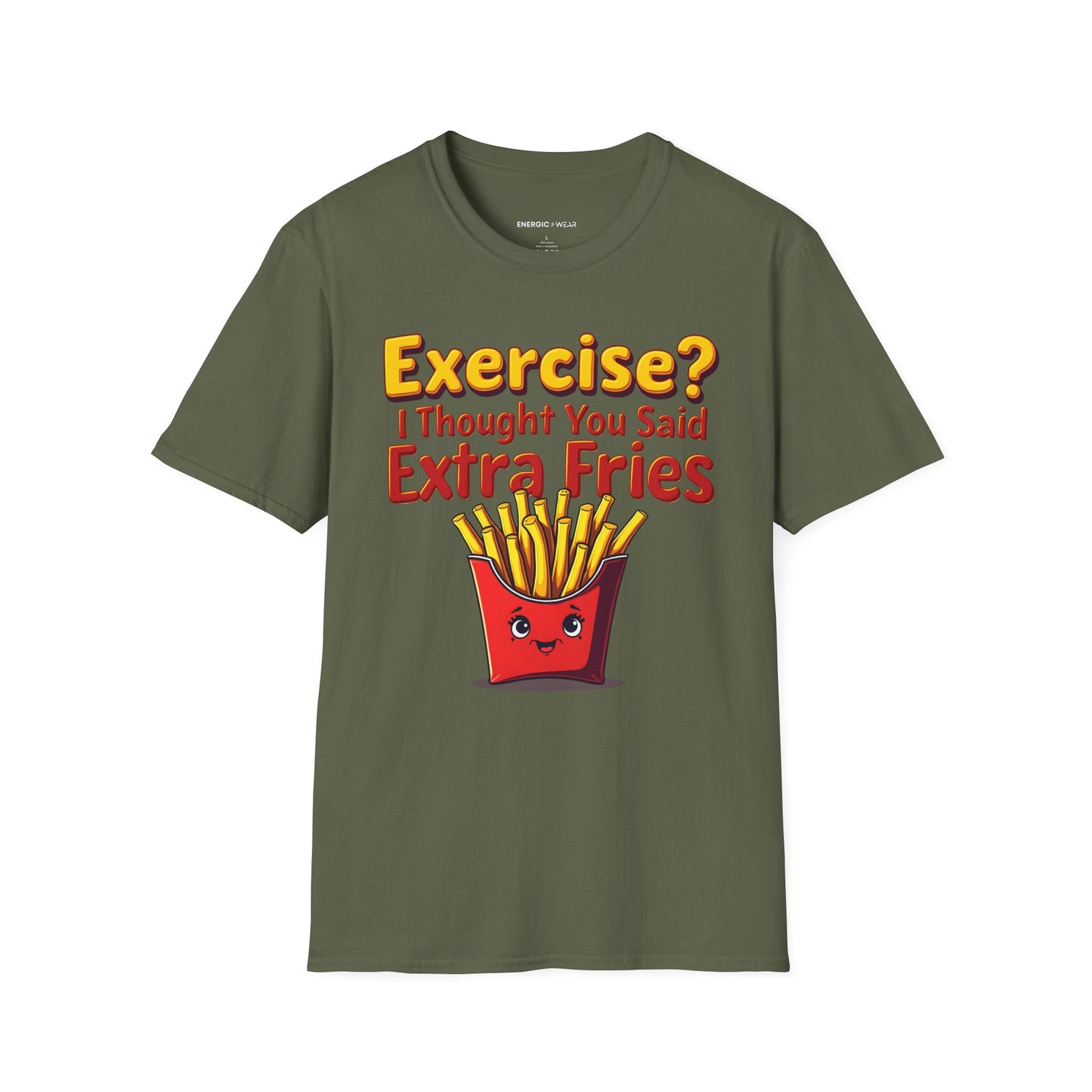 Exercise? I Thought U Said Extra Fries - Funny Fitness Tee