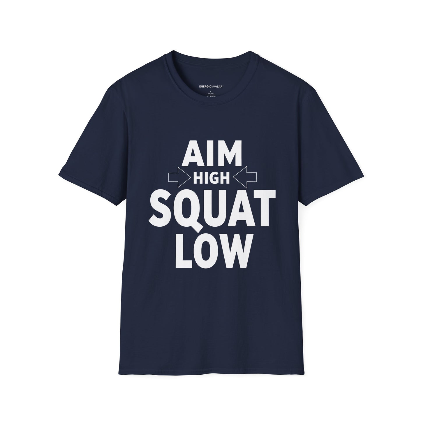 Aim High Squat Low - Motivational Workout Tee