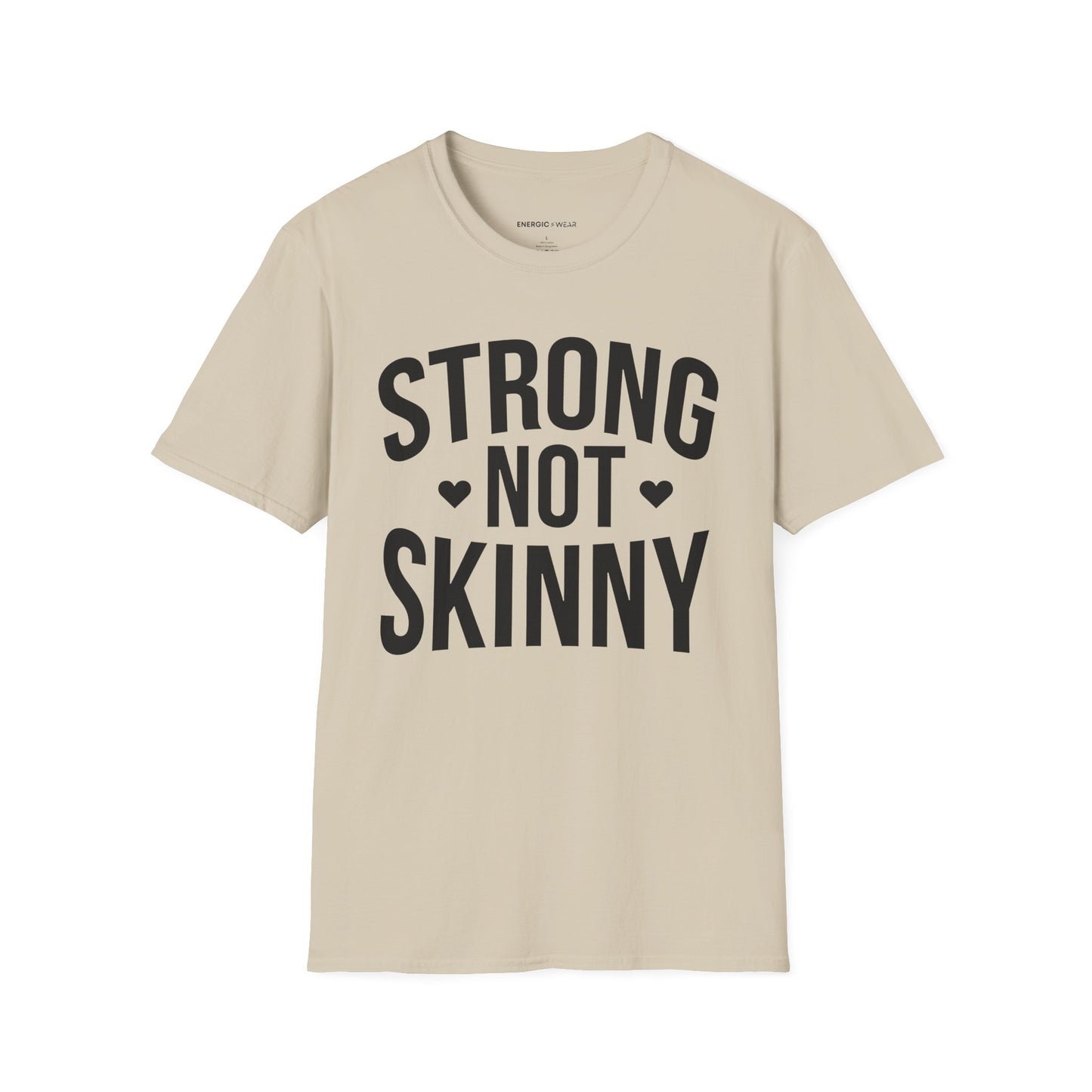 Strong Not Skinny! TShirt – Motivation Shirt