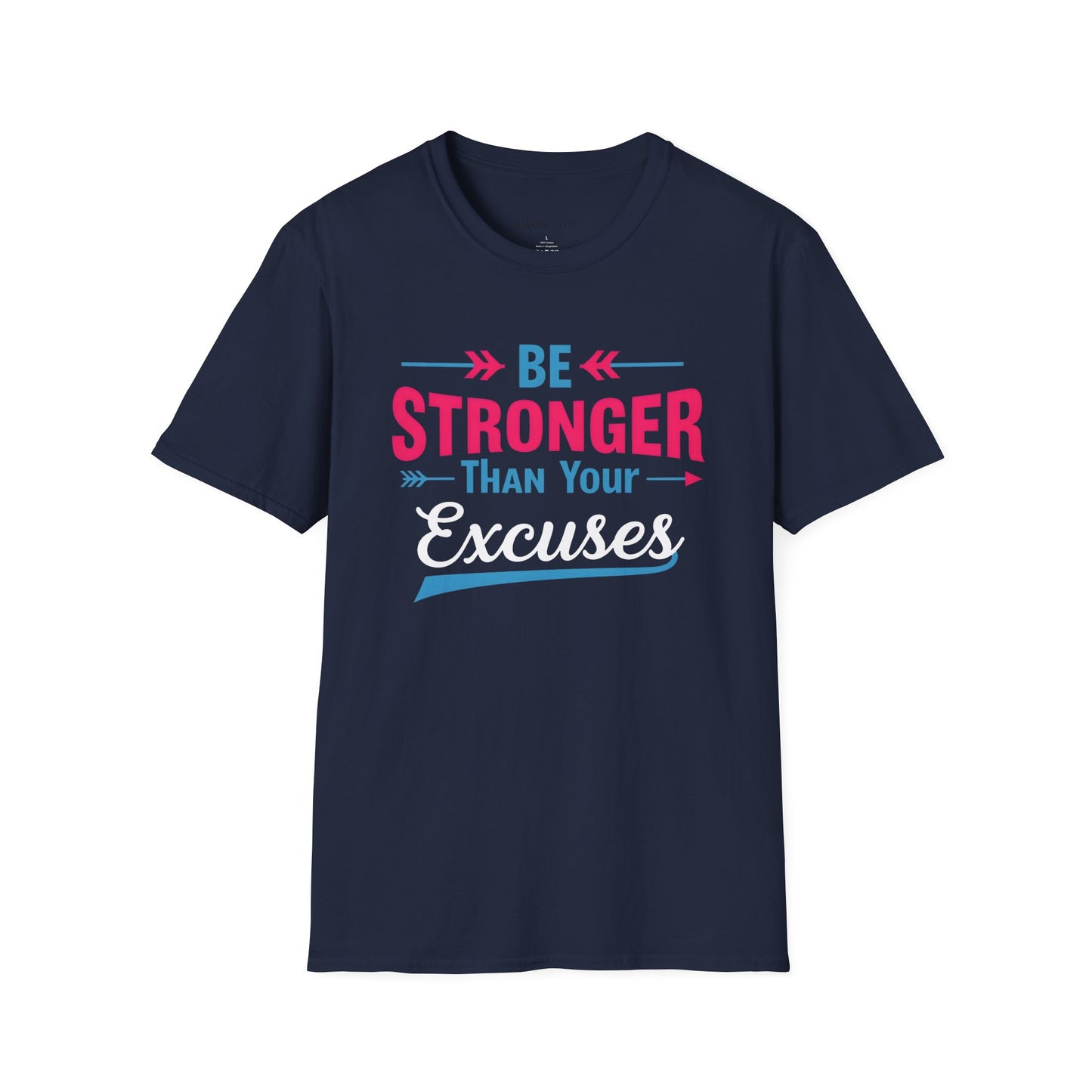 Be Stronger Than Your Excuses Tshirt - Motivation Tee