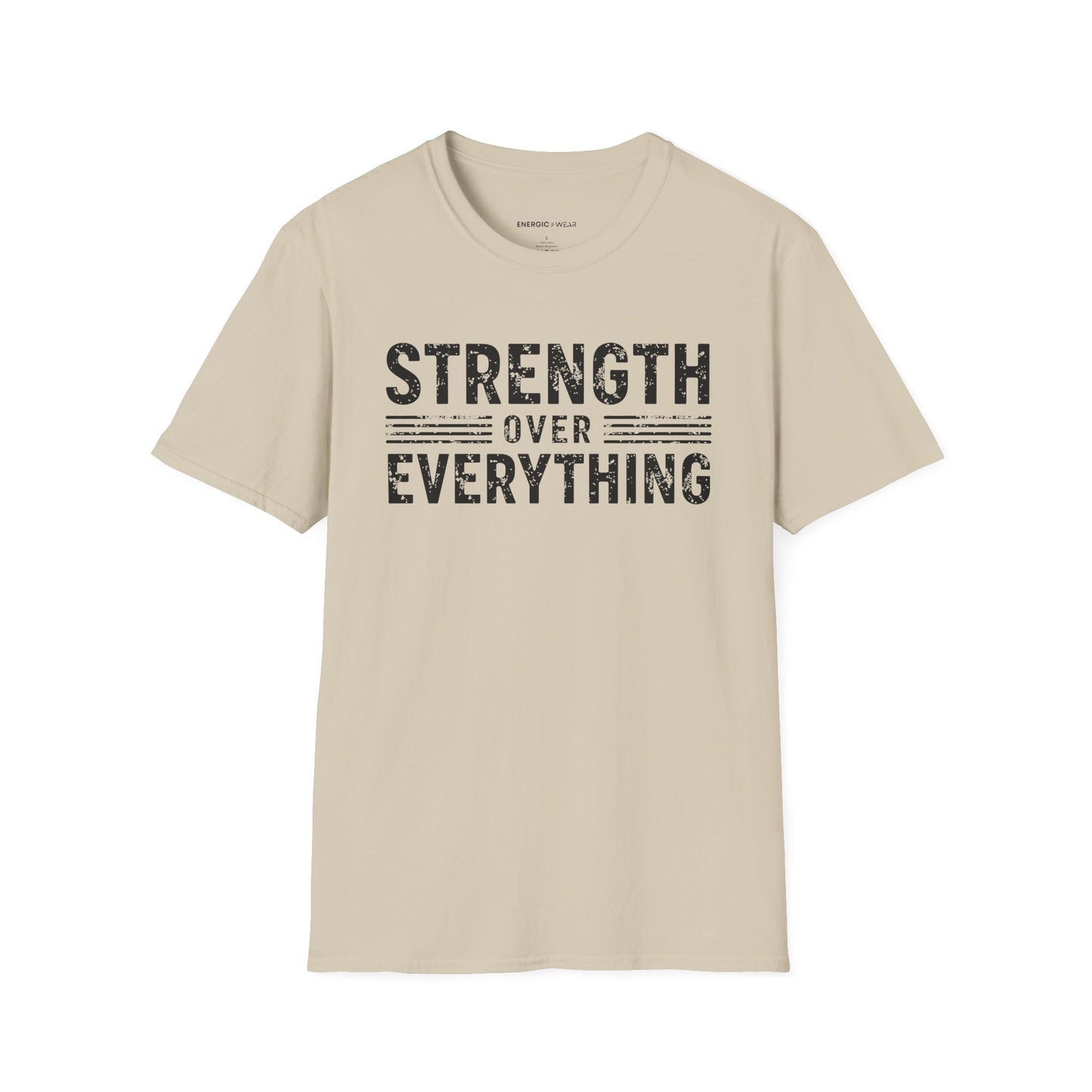 Strength Over Everything! TShirt – Motivation Tee
