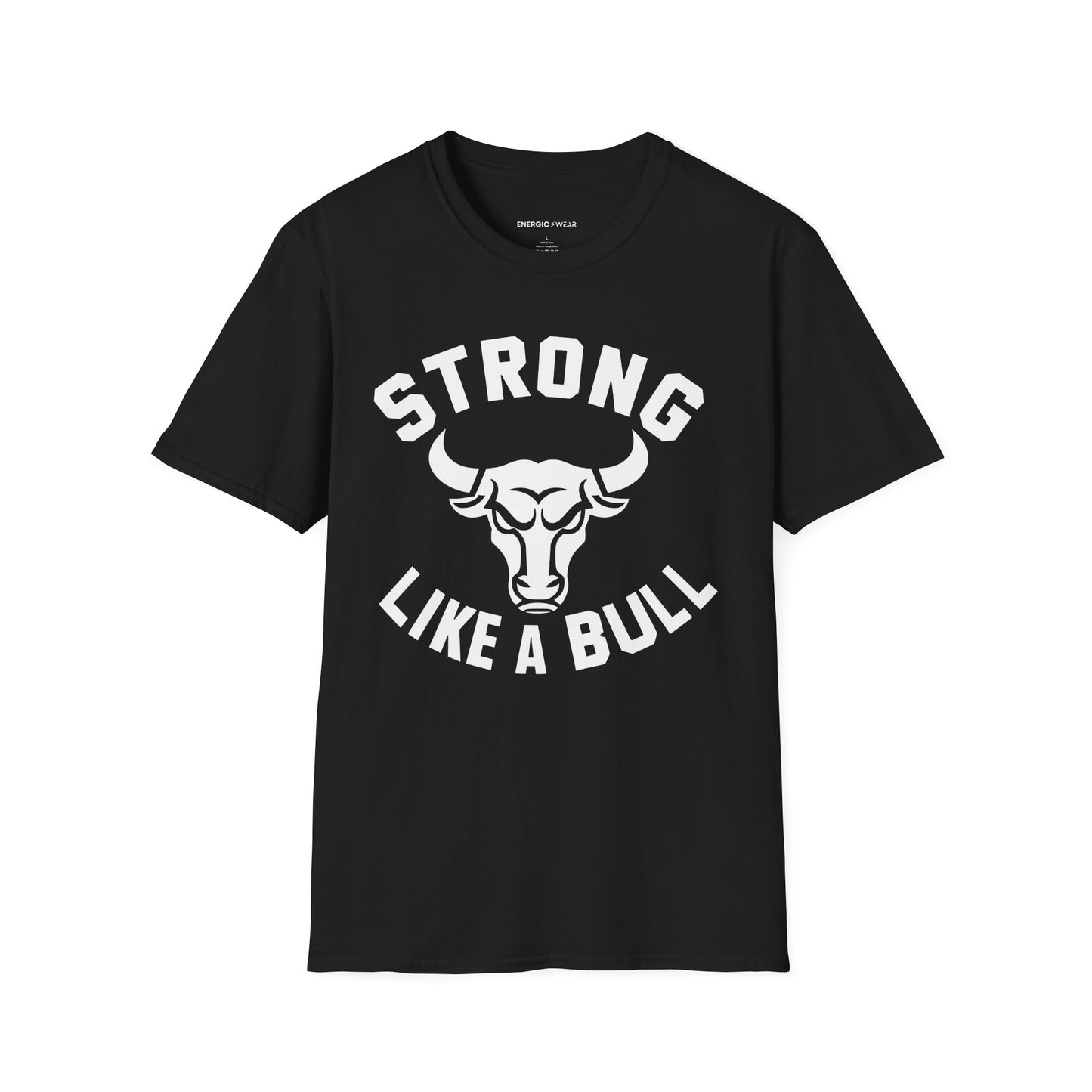 Strong Like A Bull! TShirt – Motivational Tee
