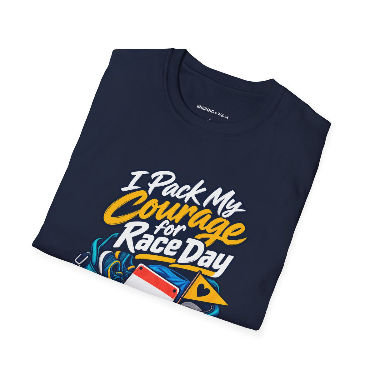 Graphic fitness T-shirt featuring the "I Pack My Courage for Race Day" design.