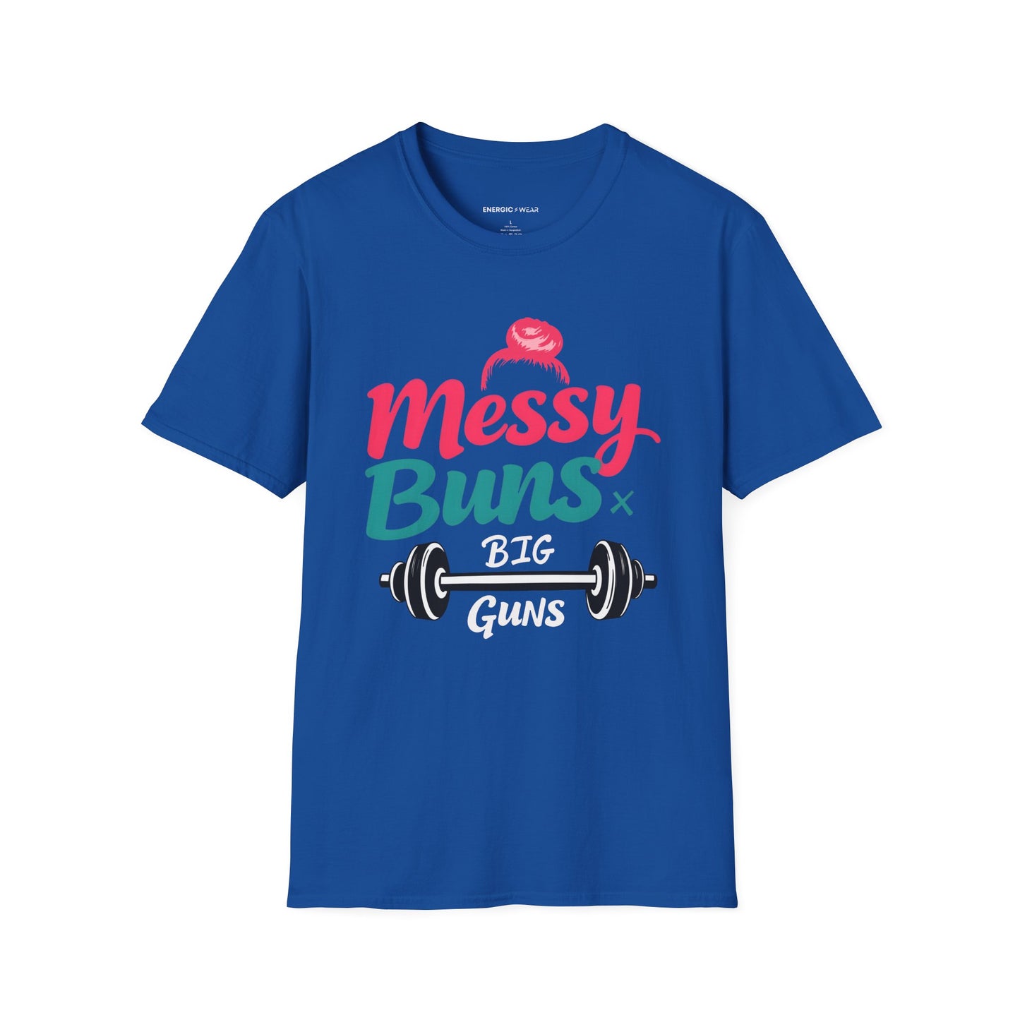 Messy Buns Big Guns! Funny Women’s Gym Shirt