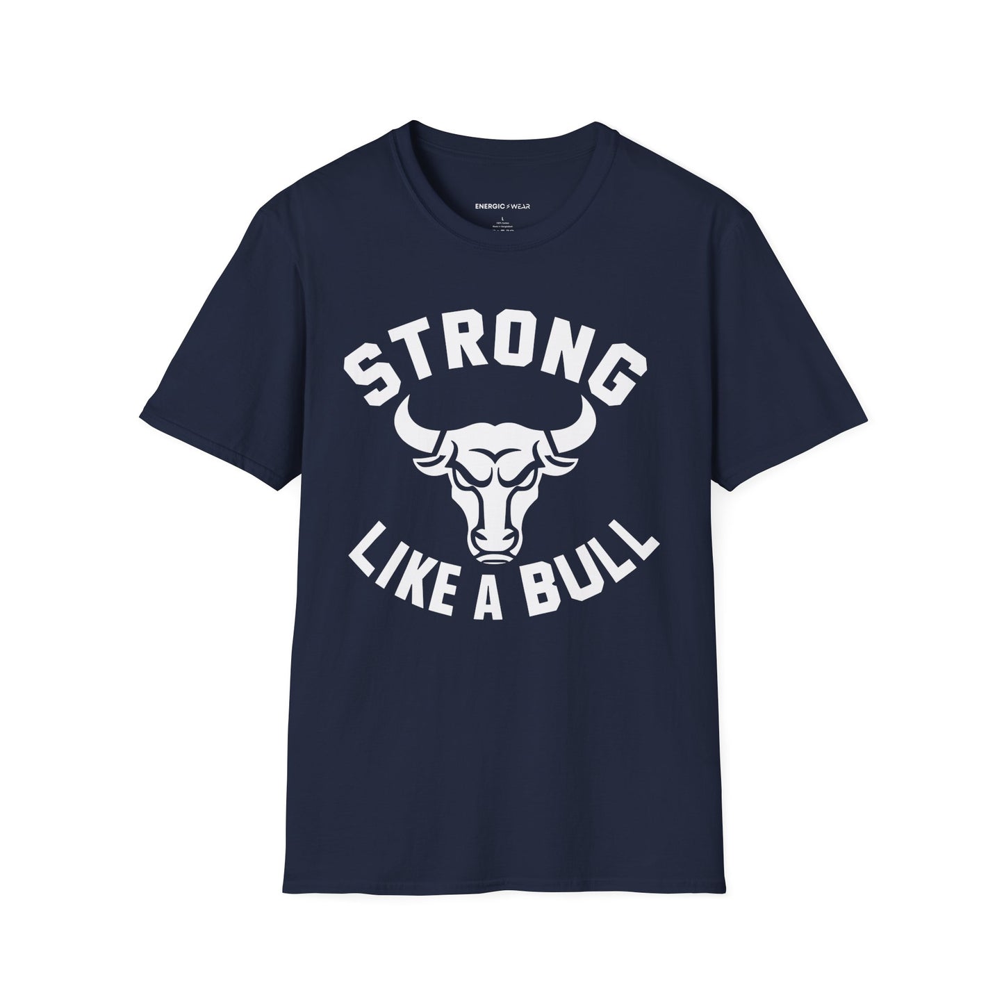 Strong Like A Bull! TShirt – Motivational Tee