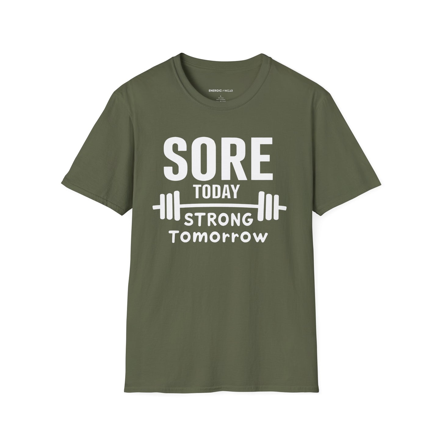 Sore Today, Strong Tomorrow. TShirt – Gym Motivation Shirt