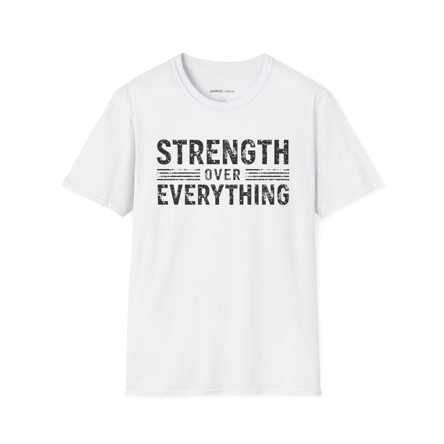 Strength Over Everything! TShirt – Motivation Tee