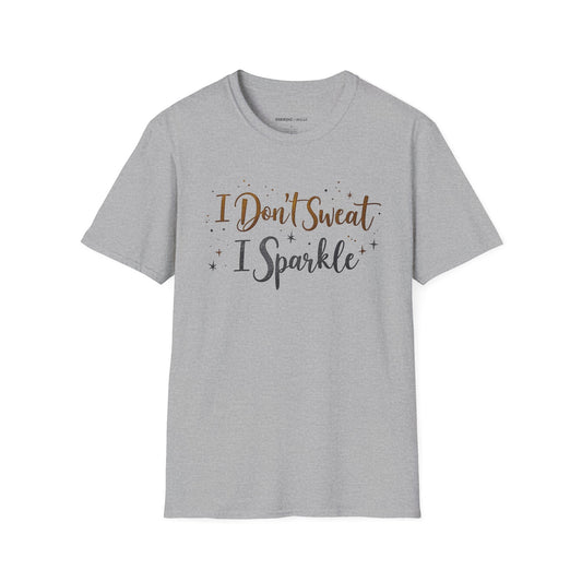 I don't sweat I sparkle - Funny Fitness Tee