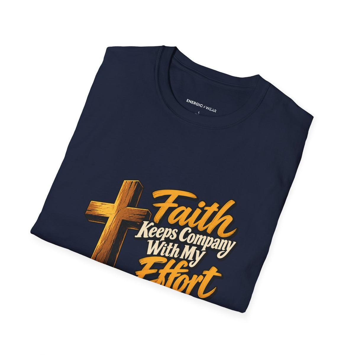 Graphic fitness T-shirt featuring the "Faith Keeps Company with My Effort" design.