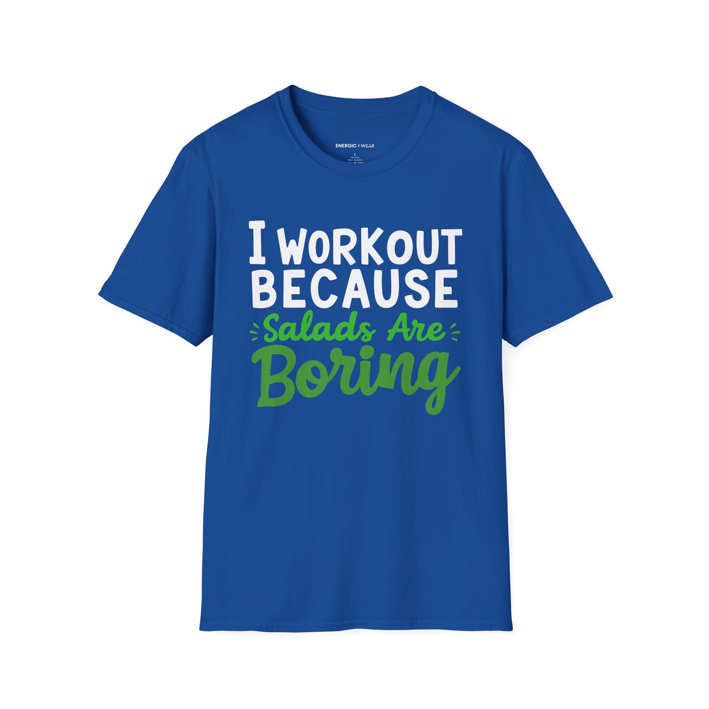 I workout Because Salads Are Boring! Funny Fitness tee