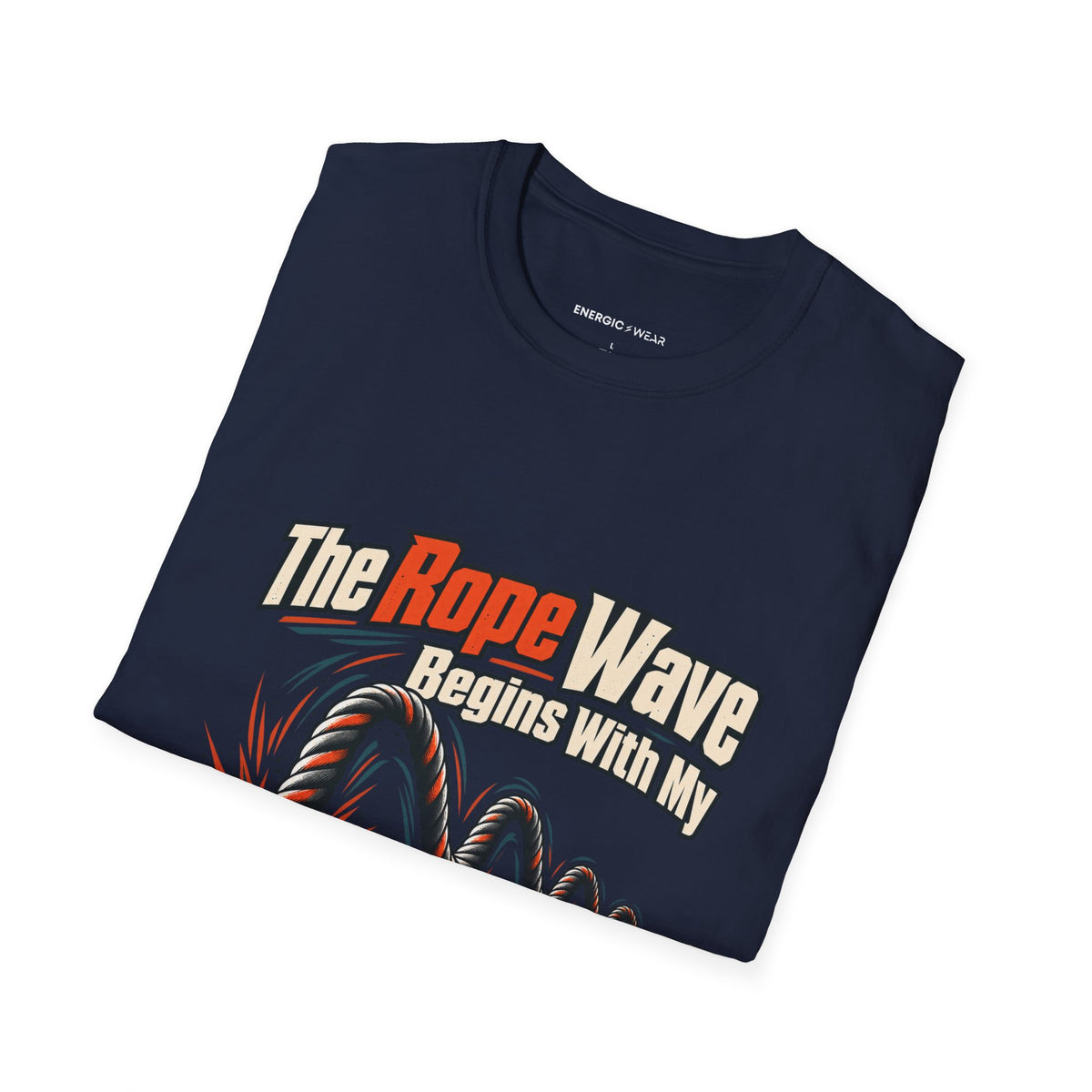Graphic fitness T-shirt featuring the "The Rope Wave Begins with My Decision" design.