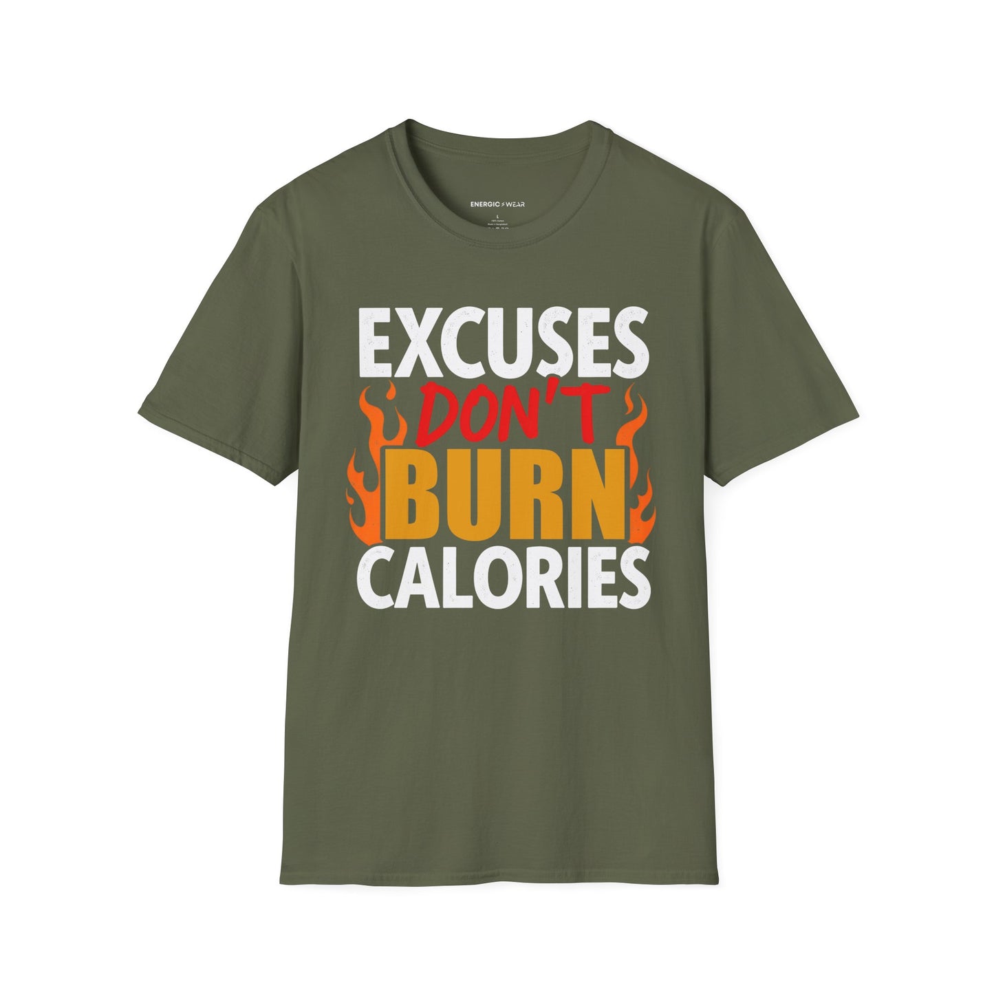 Excuses don't burn calories! – Funny Workout Tee