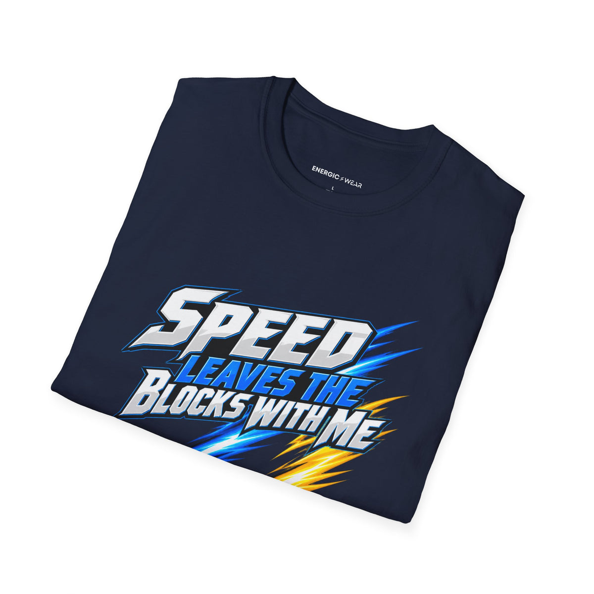 Graphic fitness T-shirt featuring the "Speed Leaves the Blocks with Me" design.