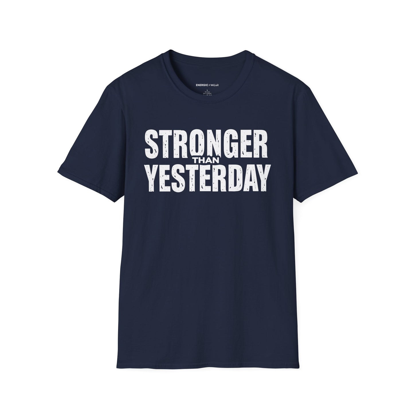 Stronger than Yesterday! TShirt – Motivational Tee