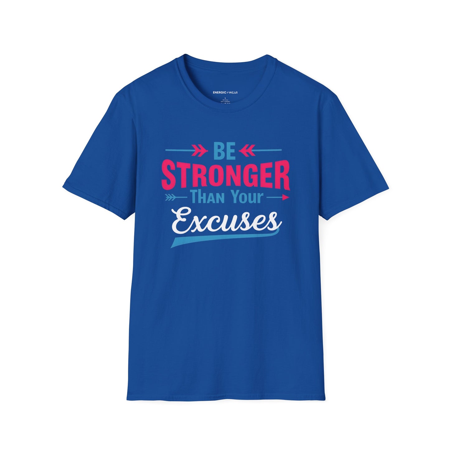 Be Stronger Than Your Excuses Tshirt - Motivation Tee