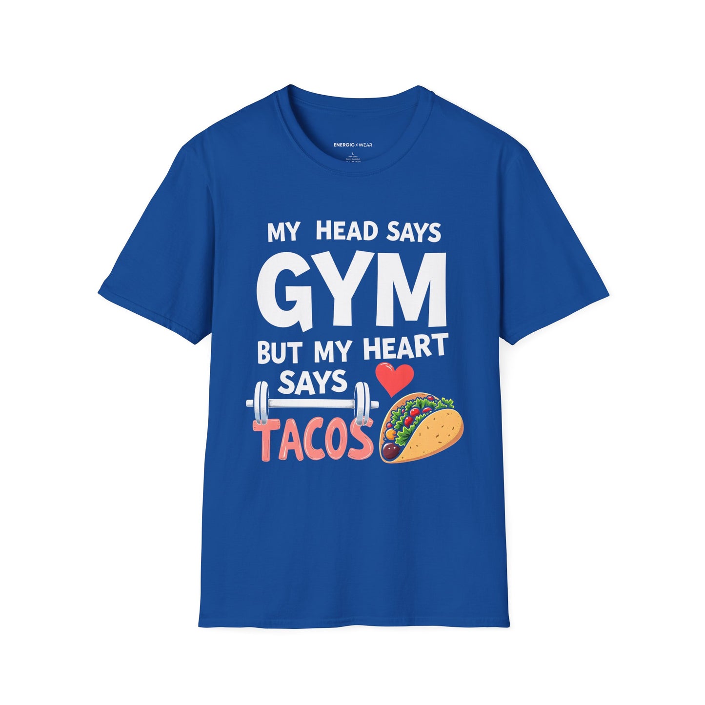 My Head Says Gym But My Heart Says Tacos! TShirt – Funny Fitness Tee