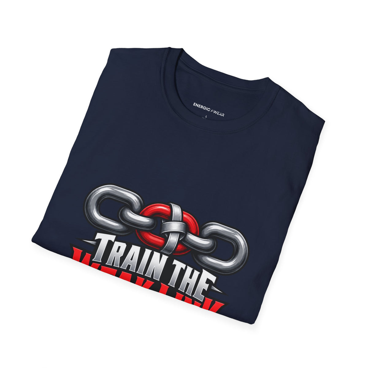 Graphic fitness T-shirt featuring the "Train the Weak Link With Respect" design.