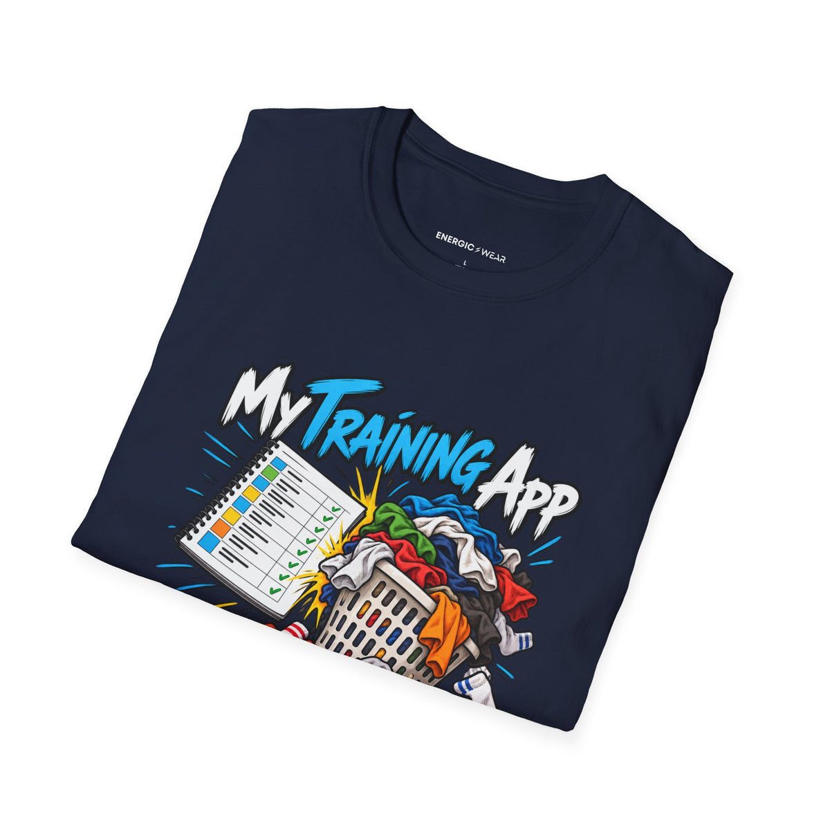 Graphic fitness T-shirt featuring the "My Training App Has Never Met My Laundry" design.