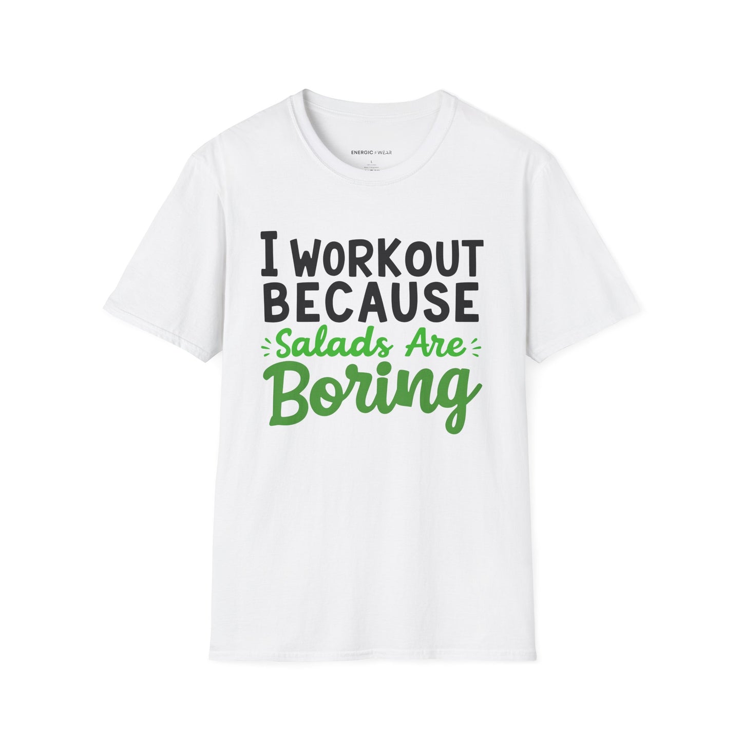 I workout Because Salads Are Boring! Funny Fitness tee