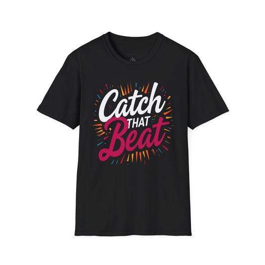 Catch That Beat TShirt - Motivational Workout Tee