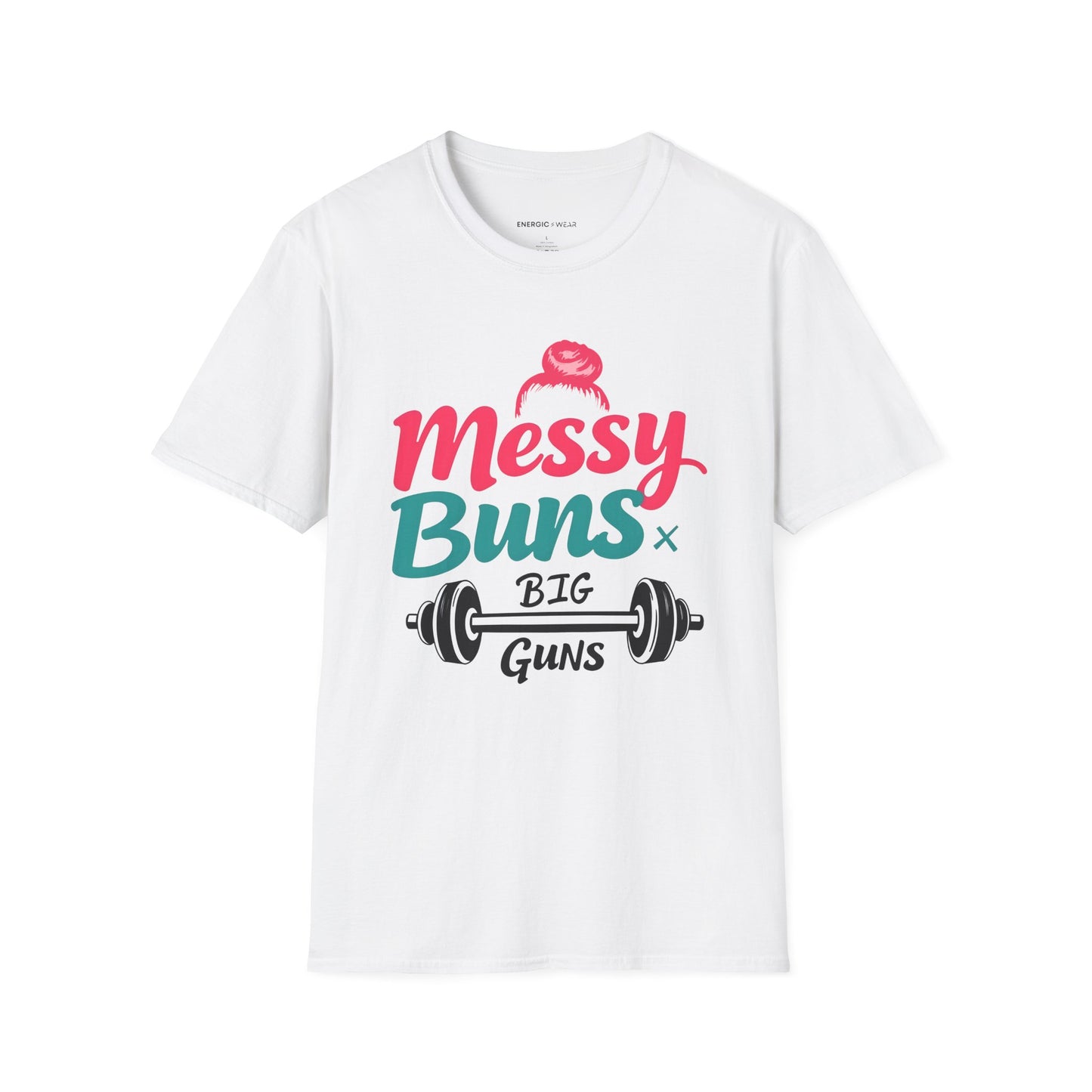 Messy Buns Big Guns! Funny Women’s Gym Shirt