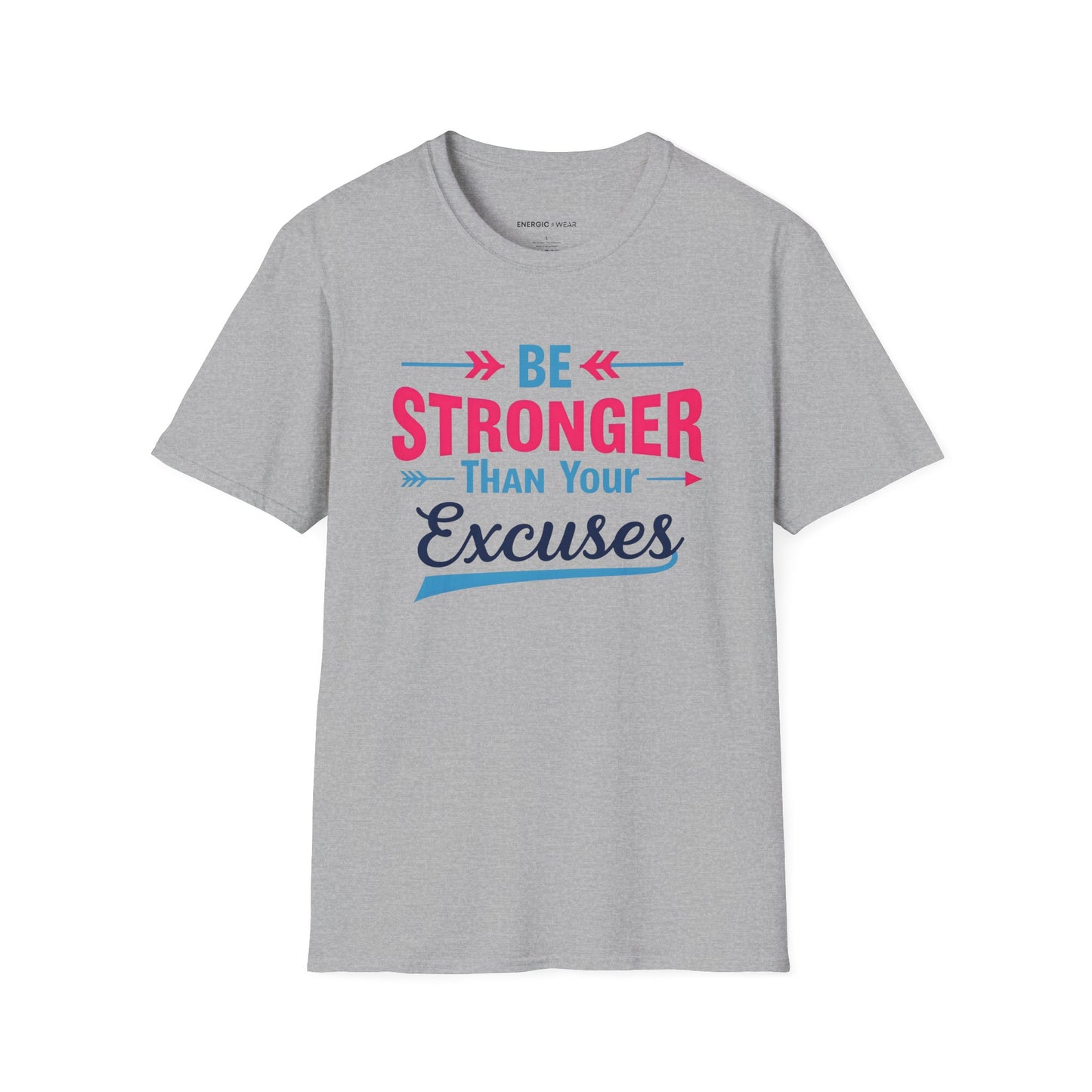 Be Stronger Than Your Excuses Tshirt - Motivation Tee
