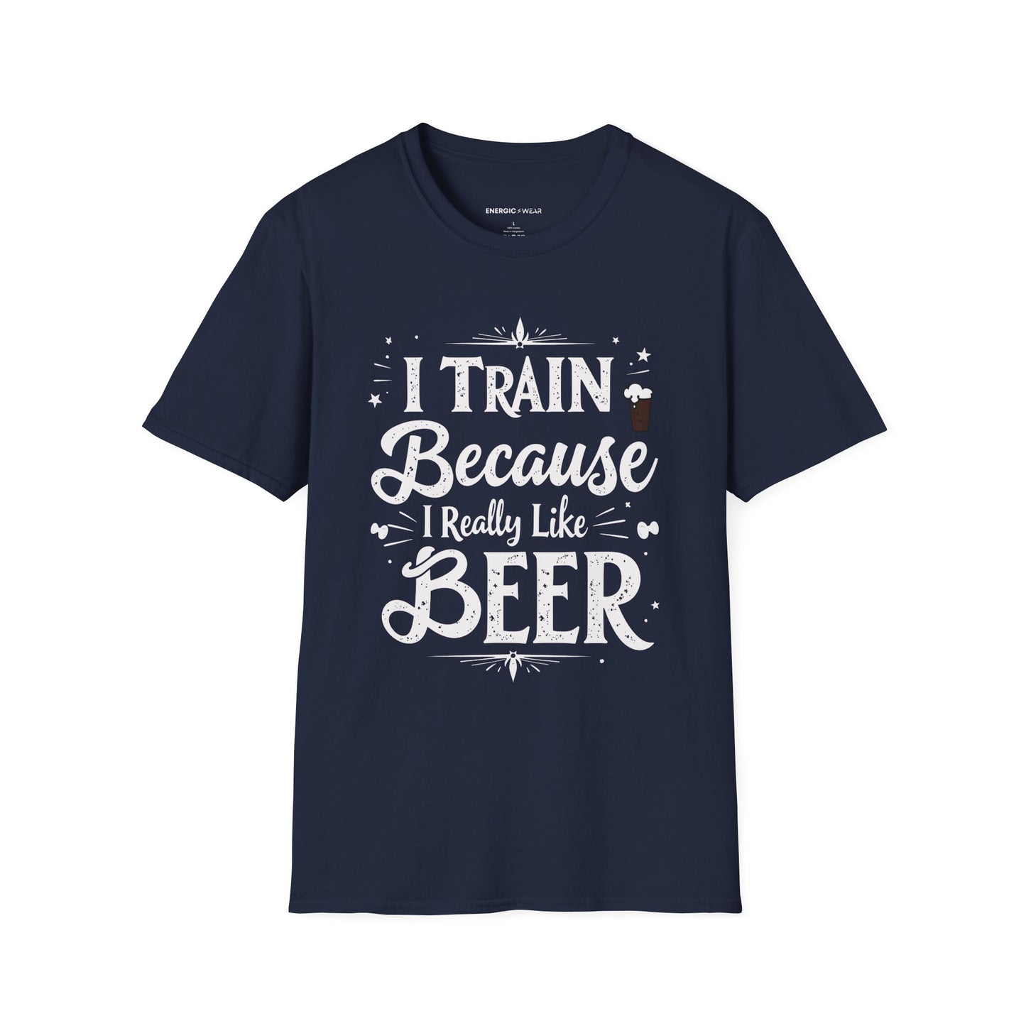 I Train BECAUSE I Really Like Beer! Funny Workout Shirt
