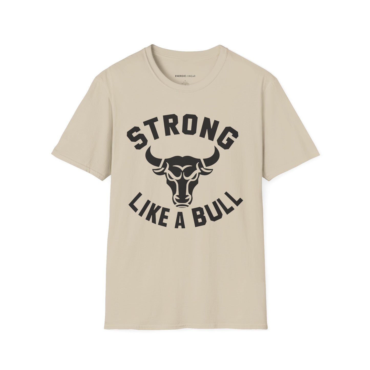 Strong Like A Bull! TShirt – Motivational Tee