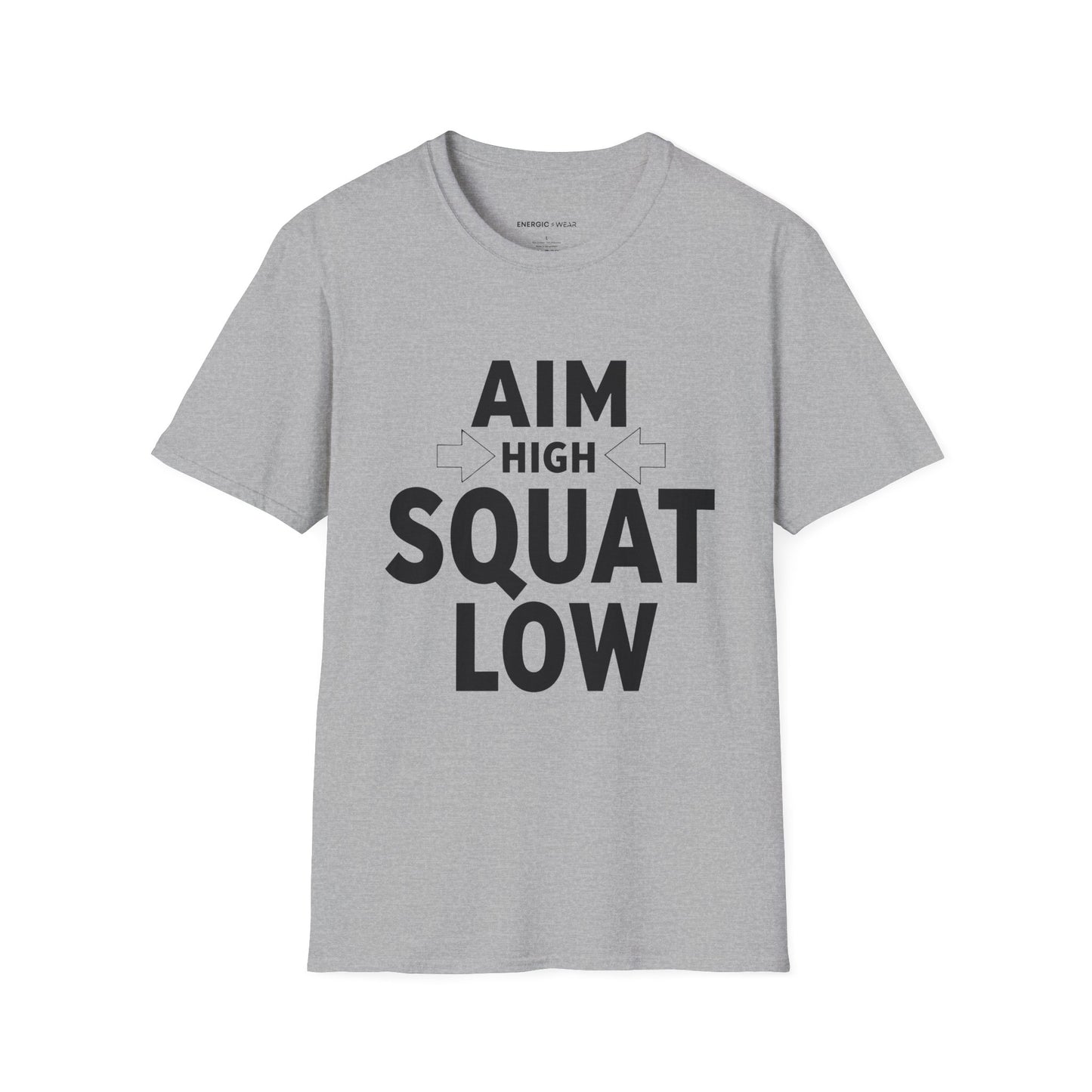 Aim High Squat Low - Motivational Workout Tee