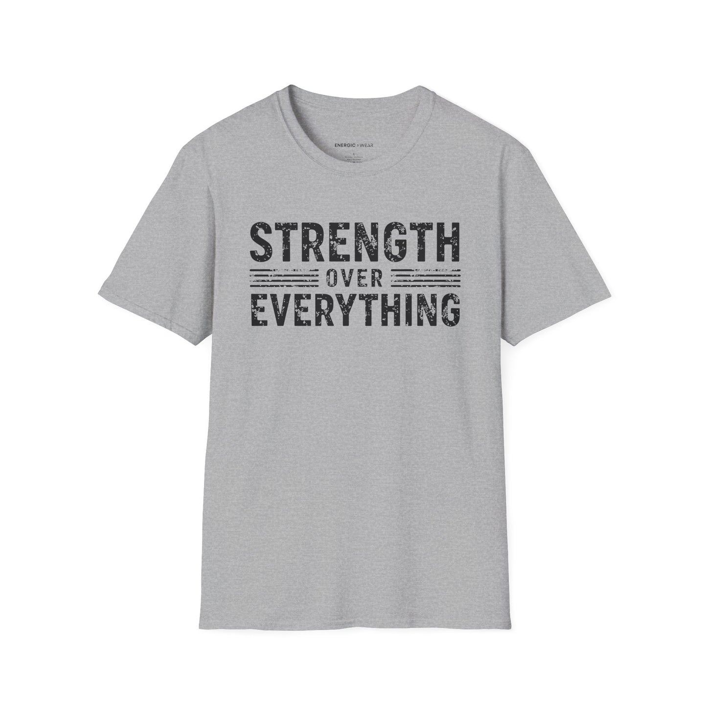 Strength Over Everything! TShirt – Motivation Tee