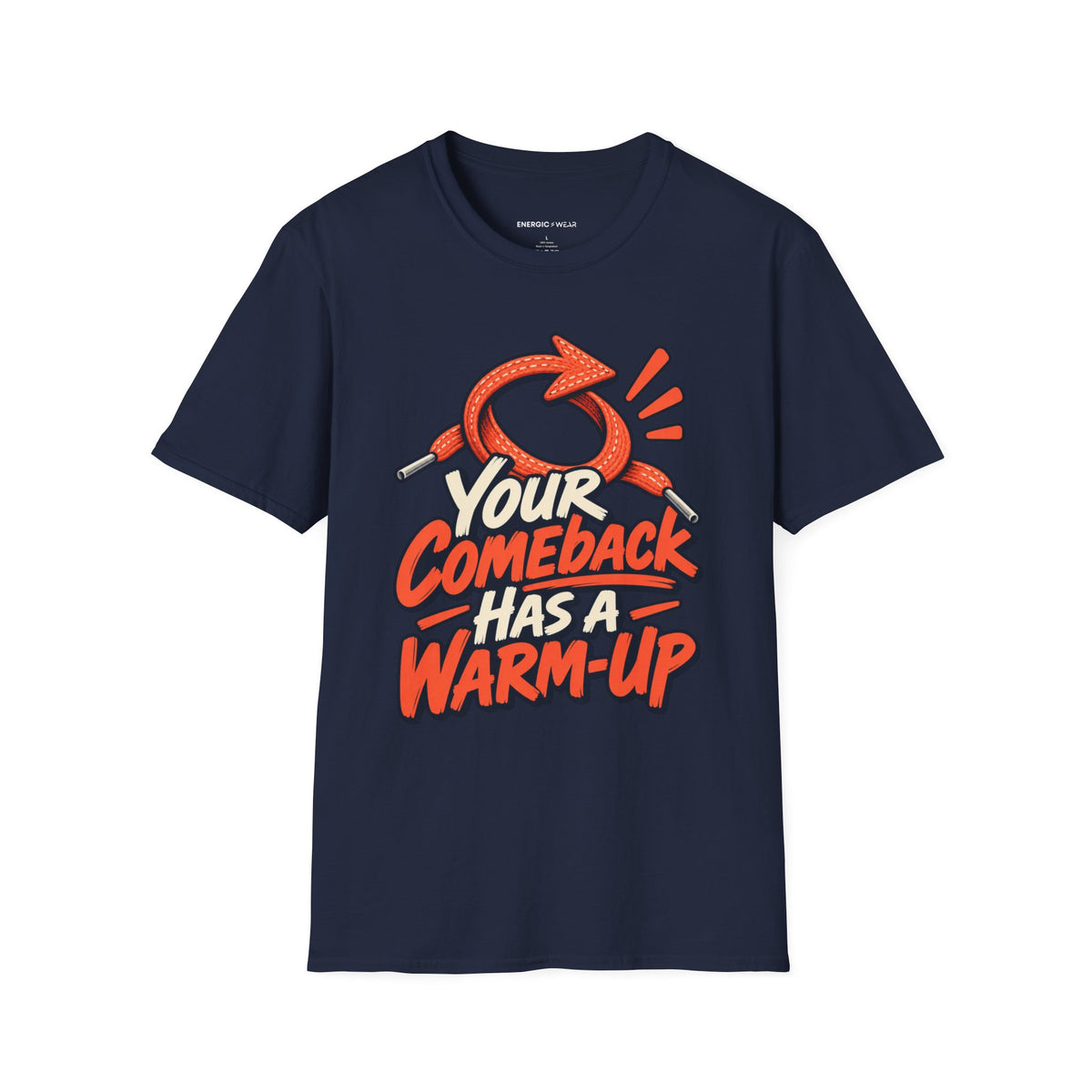 Graphic fitness T-shirt featuring the "Your Comeback Has a Warm-Up" design.