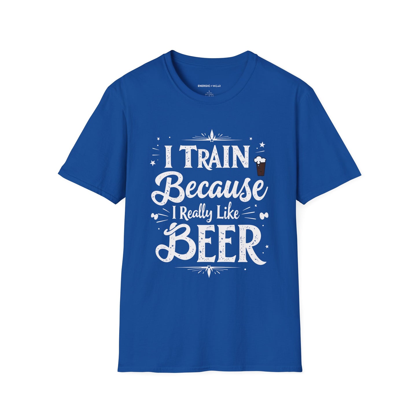 I Train BECAUSE I Really Like Beer! Funny Workout Shirt