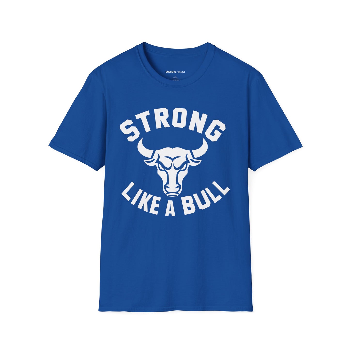 Strong Like A Bull! TShirt – Motivational Tee