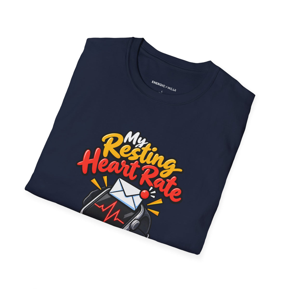 Graphic fitness T-shirt featuring the "My Resting Heart Rate Has a Work Email" design.