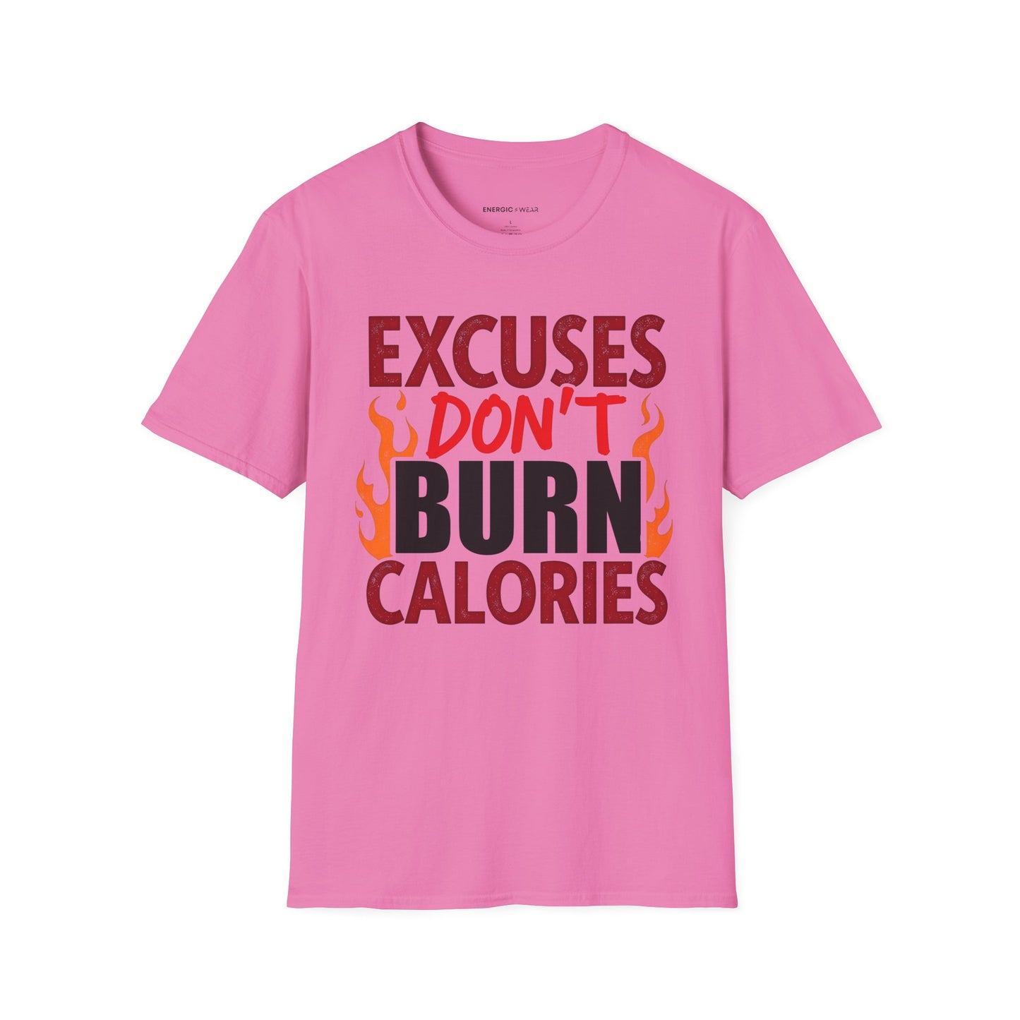 Excuses don't burn calories! – Funny Workout Tee