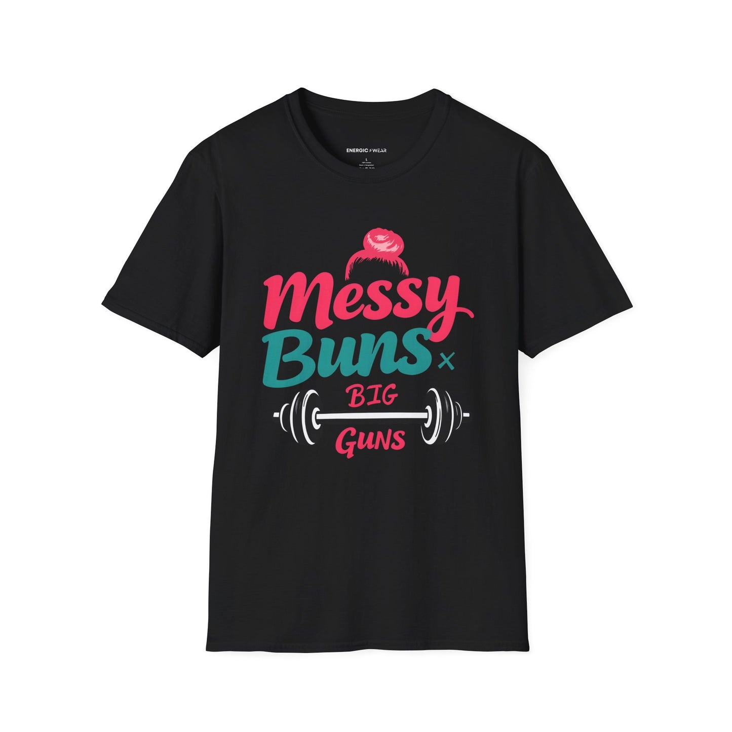 Messy Buns Big Guns! Funny Women’s Gym Shirt