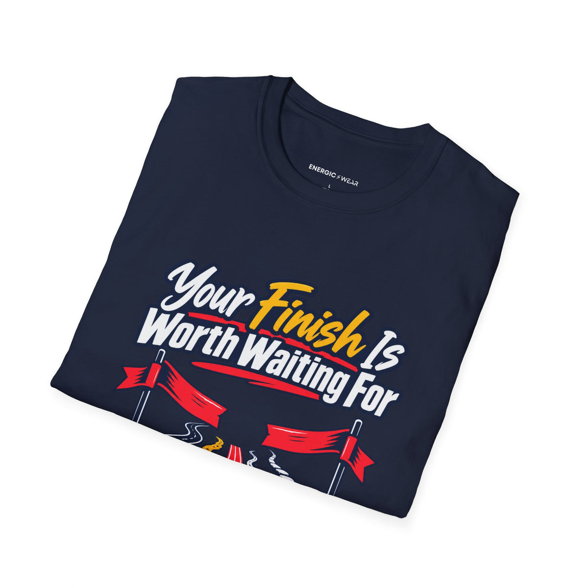 Graphic fitness T-shirt featuring the "Your Finish Is Worth Waiting For" design.