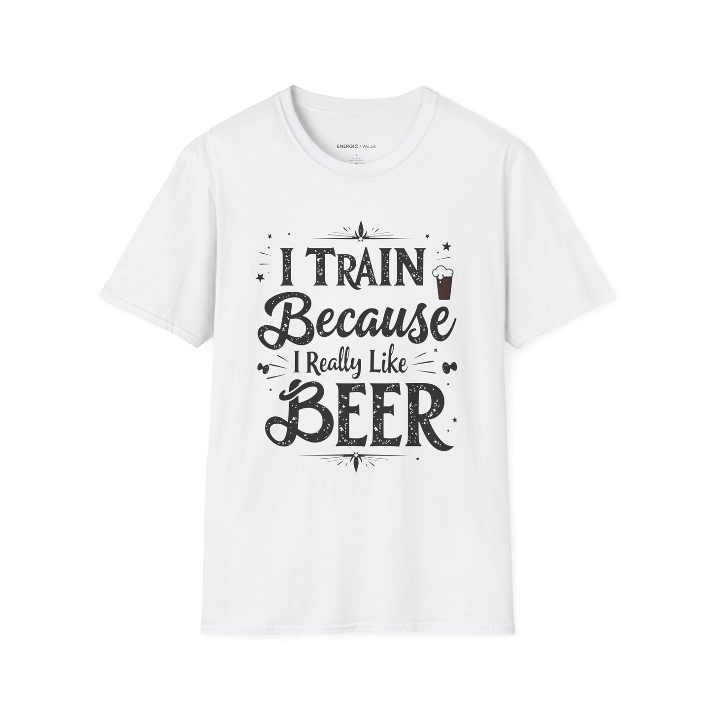 I Train BECAUSE I Really Like Beer! Funny Workout Shirt