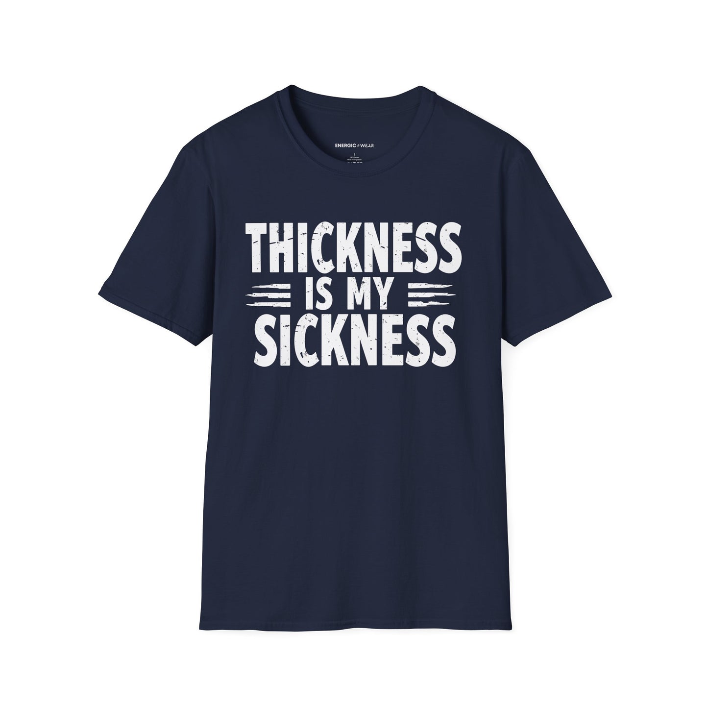 Thikness Is My Sickness! TShirt – Gym Tee