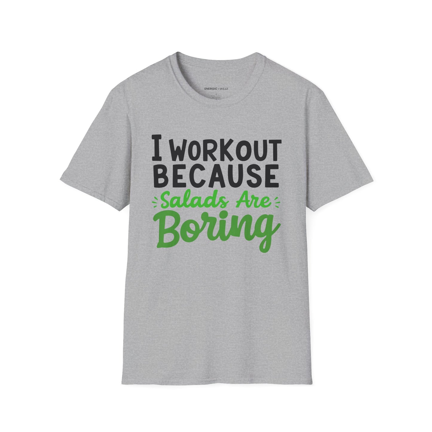 I workout Because Salads Are Boring! Funny Fitness tee