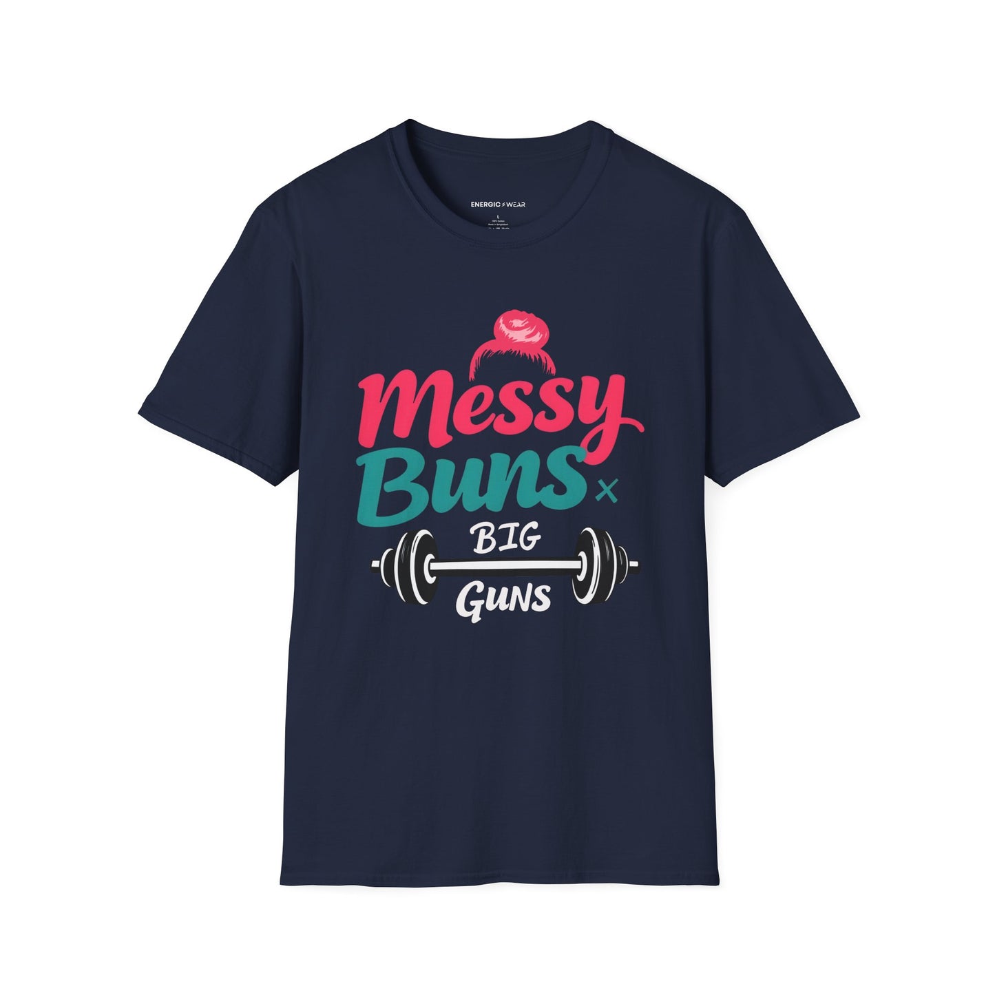 Messy Buns Big Guns! Funny Women’s Gym Shirt