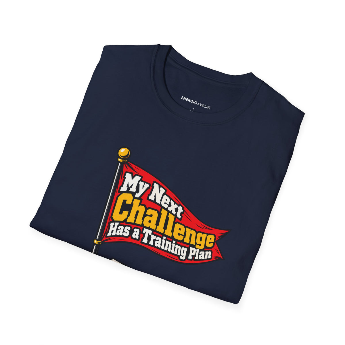 Graphic fitness T-shirt featuring the "My Next Challenge Has a Training Plan" design.